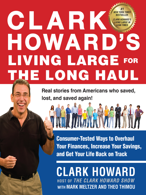 Title details for Clark Howard's Living Large for the Long Haul by Clark Howard - Available